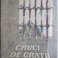 Cruci de gratii – Ioan Andrei