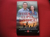 Viseaza , lupta , invinge - Gabriela Gonzalez , Ruben Gonzalez