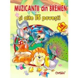 Muzicantii din Bremen si alte 15 povesti. Bestseller. Editia a 3-a