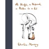 A Kisfi&uacute;, a Vakond, a R&oacute;ka &eacute;s a L&oacute; - Charlie Mackesy