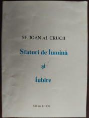 SFANTUL IOAN AL CRUCII: SFATURI DE LUMINA SI IUBIRE (1994/trad.prez.MIHAI IACOB) foto