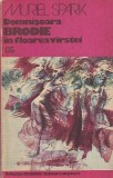 MURIEL SPARK - DOMNISOARA BRODIE IN FLOAREA VARSTEI ( GL M)