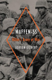 Waffen-SS: Hitler&#039;s Army at War | Adrian Gilbert