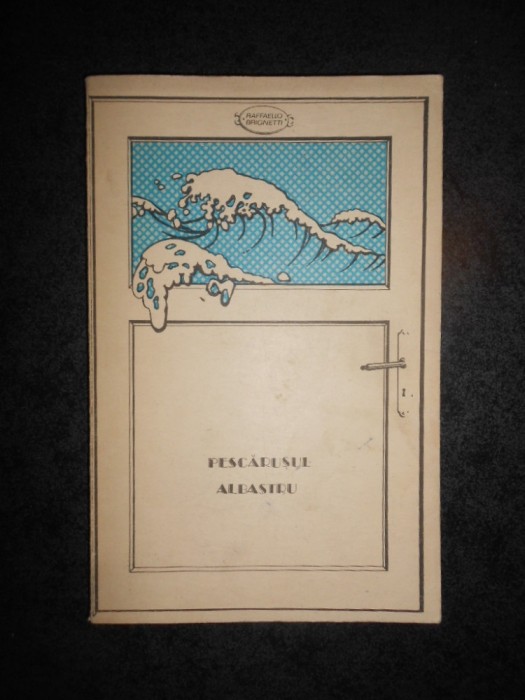 RAFFAELLO BRIGNETTI - PESCARUSUL ALBASTRU