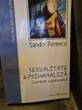 Sexualitate si psihanaliza - Sandor Ferenczi