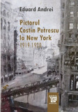 Pictorul Costin Petrescu la New York | Eduard Andrei, Paideia