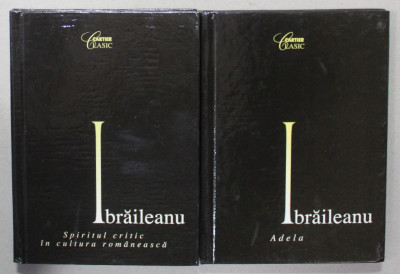 ADELA / SPIRITUL CRITIC IN CULTURA ROMANEASCA de GARABET IBRAILEANU , SET DE 2 VOLUME , 2000 foto