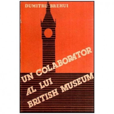 Dumitru Brehui - Un Colaborator al lui British Museum - 117300 foto