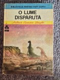 O lume disparuta de Arthur Conan Doyle 1985, 204 pagini, stare buna