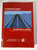 Interpreting Canada - volum bilingv En-Fr, Canadian Studies in Europe vol 10