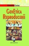 Cumpara ieftin GenEtica Reproducerii/Daniela Cutas