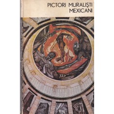 Nestor Ignat - Pictori muralisti mexicani
