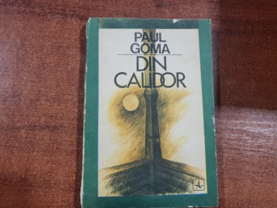 Din Calidor. O copilărie basarabeana de Paul Goma foto