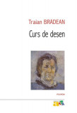 Curs de desen - Paperback brosat - Traian Brădean - Polirom