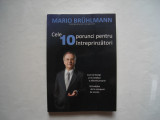 Cele 10 porunci pentru intreprinzatori - Mario Bruhlmann
