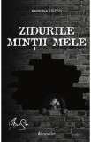 Zidurile mintii mele - Ramona Stetco, Daniel Sorban