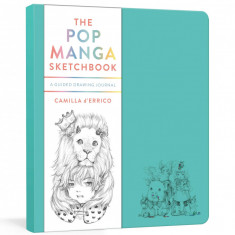 The Pop Manga Sketchbook : A Guided Drawing Journal | Camilla D'Errico