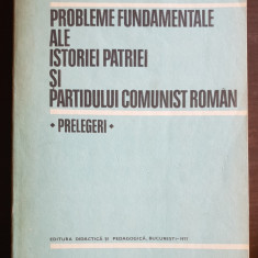 Probleme fundamentale ale istoriei patriei și ale Partidului Comunist Român