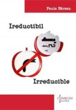 Ireductibil. Irreducible - Editura Universitara