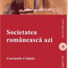 Societatea romaneasca azi - Constantin Cratoiu