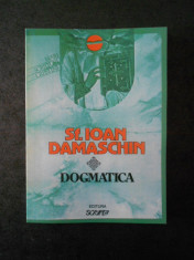 SF. IOAN DAMASCHIN - DOGMATICA (1993, traducere de Preot Dumitru Fecioru) foto