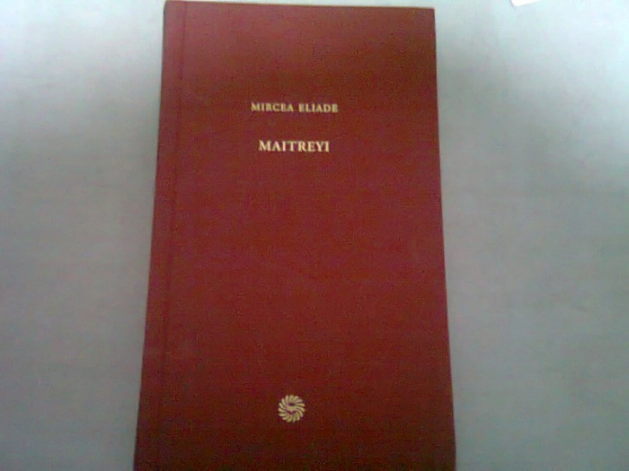 MAITREYI - MIRCEA ELIADE