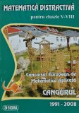 Cumpara ieftin Matematica distractiva pentru clasele V-VIII. Concursul european de matematica aplicata cangurul 1991-2008 - 2008 - Dana Nastase (AC171)