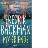 My Friends - Fredrik Backman