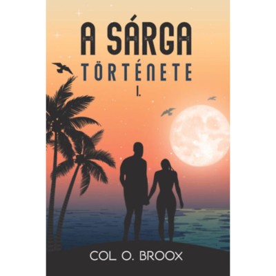 A s&amp;aacute;rga t&amp;ouml;rt&amp;eacute;nete I. - Col O. Broox foto
