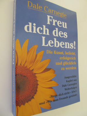 Freu dich des Lebens ! Die Kunst , beliebt , erfolgreich und ... - Dale Carnegie foto