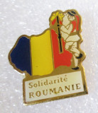 Insigna, pin - Solidarite Roumanie