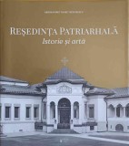 RESEDINTA PATRIARHALA. ISTORIE SI ARTA-ARHIMANDRIT PAISIE TEODORESCU-251340