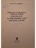 Petru Ignat - Insuficienta venoasa cronica a membrelor inferioare (Editia: 1983)