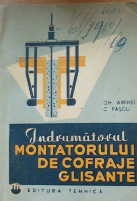 Indrumatorul montatorului de cofraje glisante - Gh. Airinei foto