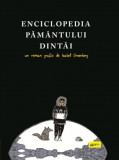 Cumpara ieftin Enciclopedia Păm&acirc;ntului Dint&acirc;i, ART