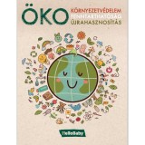 &Ouml;KO - K&ouml;rnyezetv&eacute;delem, Fenntarthat&oacute;s&aacute;g, &Uacute;jrahasznos&iacute;t&aacute;s