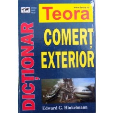 DICTIONAR DE COMERT EXTERIOR de EDWARD G. HINKELMANN, 2001