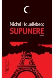 Supunere - Michel Houellebecq - Humanitas Fiction