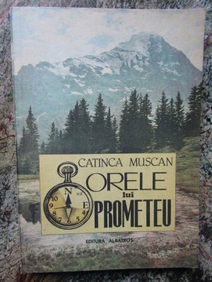 CATINCA MUSCAN - ORELE LUI PROMETEU foto