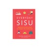 Everyday Sisu: Tapping Into Finnish Fortitude for a Happier, More Resilient Life