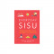 Everyday Sisu: Tapping Into Finnish Fortitude for a Happier, More Resilient Life