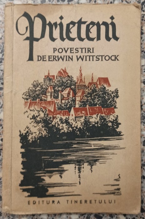 Prieteni - Erwin Wittstock