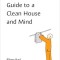 A Monk&#039;s Guide to a Clean House and Mind