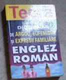 Dictionar de argou, eufemisme si expresii familiare englez roman - Stefan Balaban