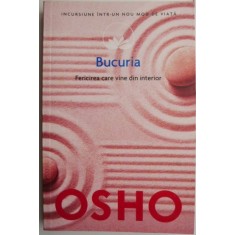Bucuria. Fericirea care vine din interior &ndash; Osho