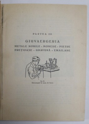 GIUVAERGERIA , METALE NOBILE , MONEDE , PIETRE PRETIOASE , GRAVURA , EMAILARE , EXEMPLAR XEROXAT , EDITIE INTERBELICA foto