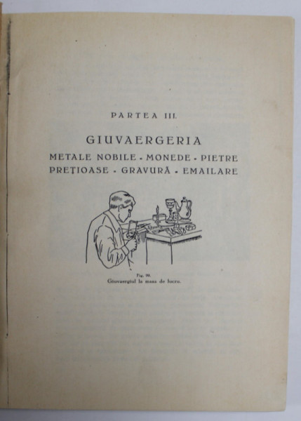 GIUVAERGERIA , METALE NOBILE , MONEDE , PIETRE PRETIOASE , GRAVURA , EMAILARE , EXEMPLAR XEROXAT , EDITIE INTERBELICA