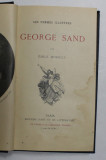 GEORGE SAND par EMILE MOSELLY , 1911 , PREZINTA PETE SI HALOURI DE APA *