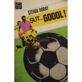 Stefan Dobay - Sut... goool! (Editia: 1979)