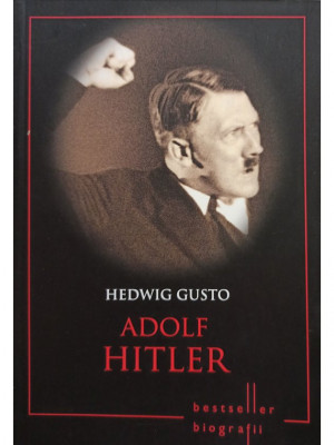 Hedwig Gusto - Adolf Hitler (editia 2013) foto